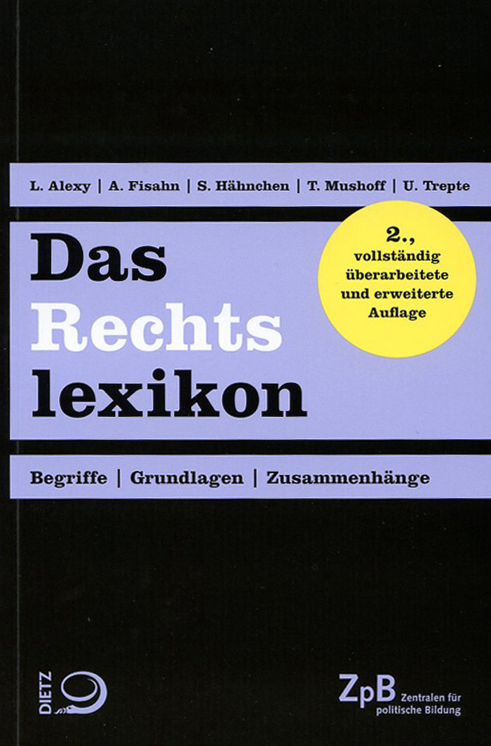 013* Das Rechtslexikon. Begriffe, Grundlagen, Zusammenhänge