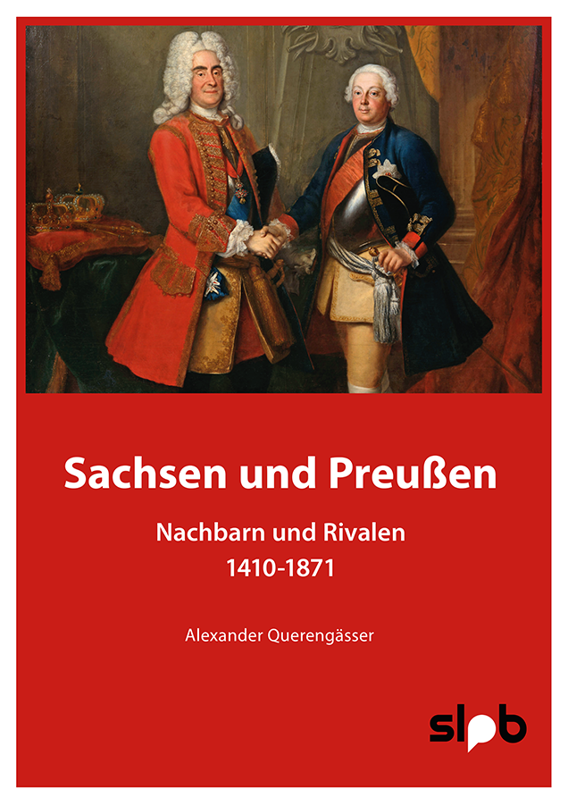 Titelseite 108 Sachsen und Preußen. Nachbarn und Rivalen 1410-1871