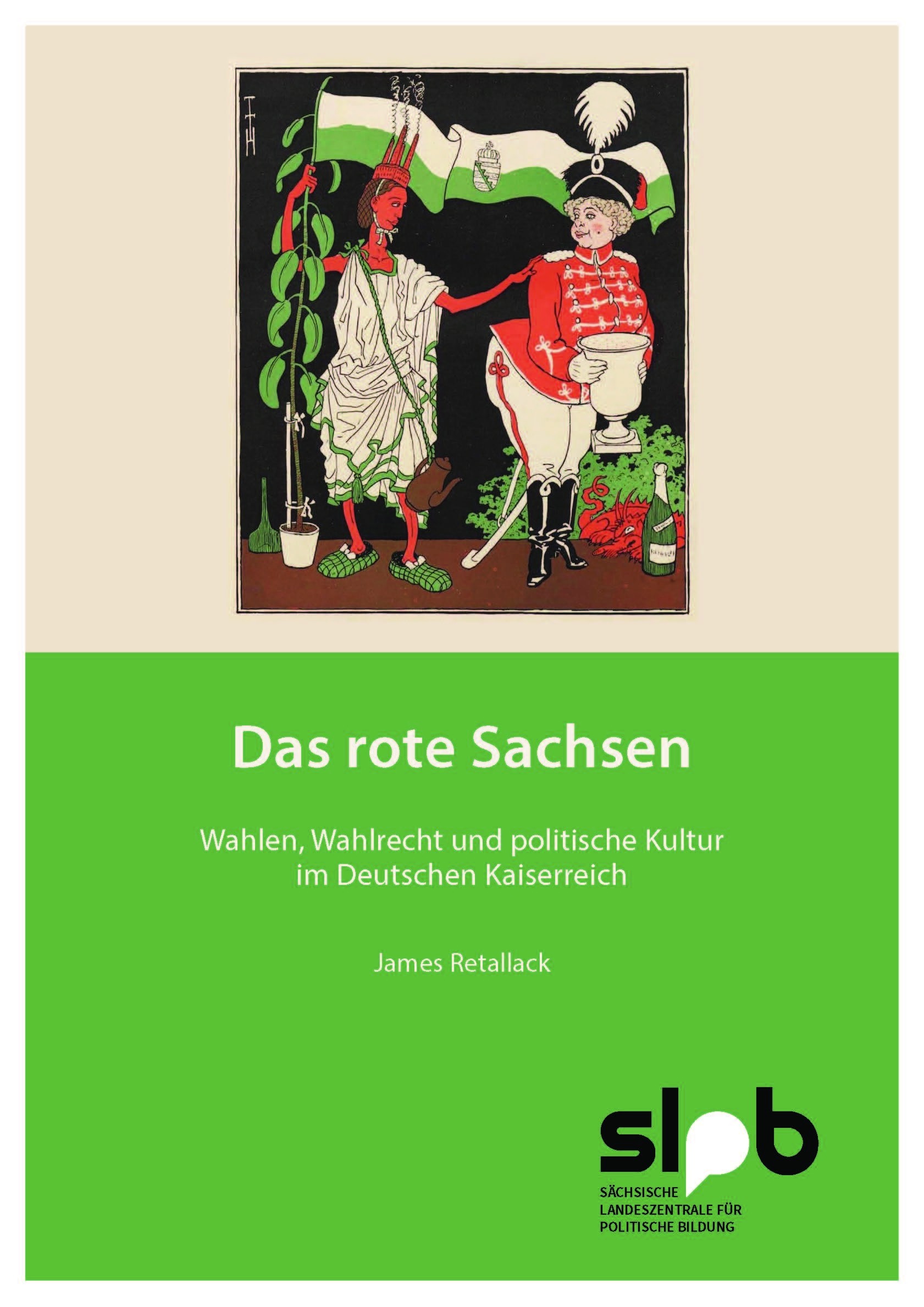 Titelseite 146 Das rote Sachsen. Wahlen, Wahlrecht und politische Kultur im Deutschen Kaiserreich