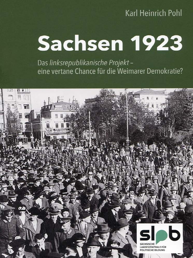 Titelseite 151* Sachsen 1923. Das linksrepublikanische Projekt – eine vertane Chance für die Weimarer Demokratie?