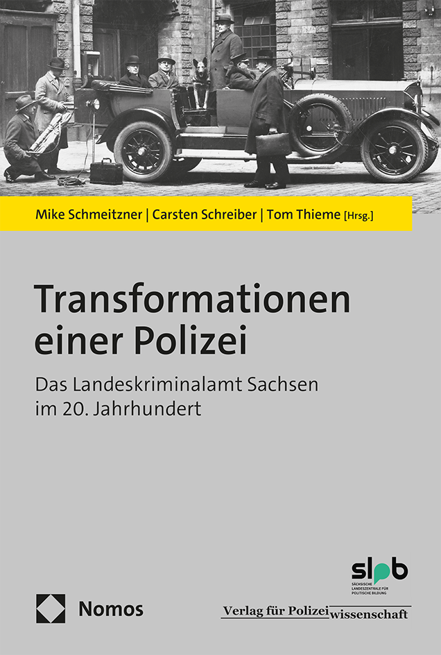 Titelseite 190 Transformationen einer Polizei. Das Landeskriminalamt Sachsen im 20. Jahrhundert