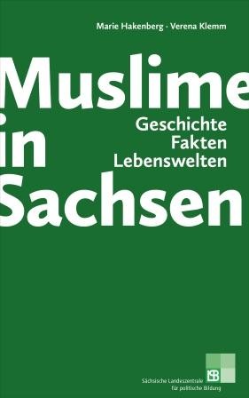 Titelseite 271* Muslime in Sachsen. Geschichte, Fakten, Lebenswelten