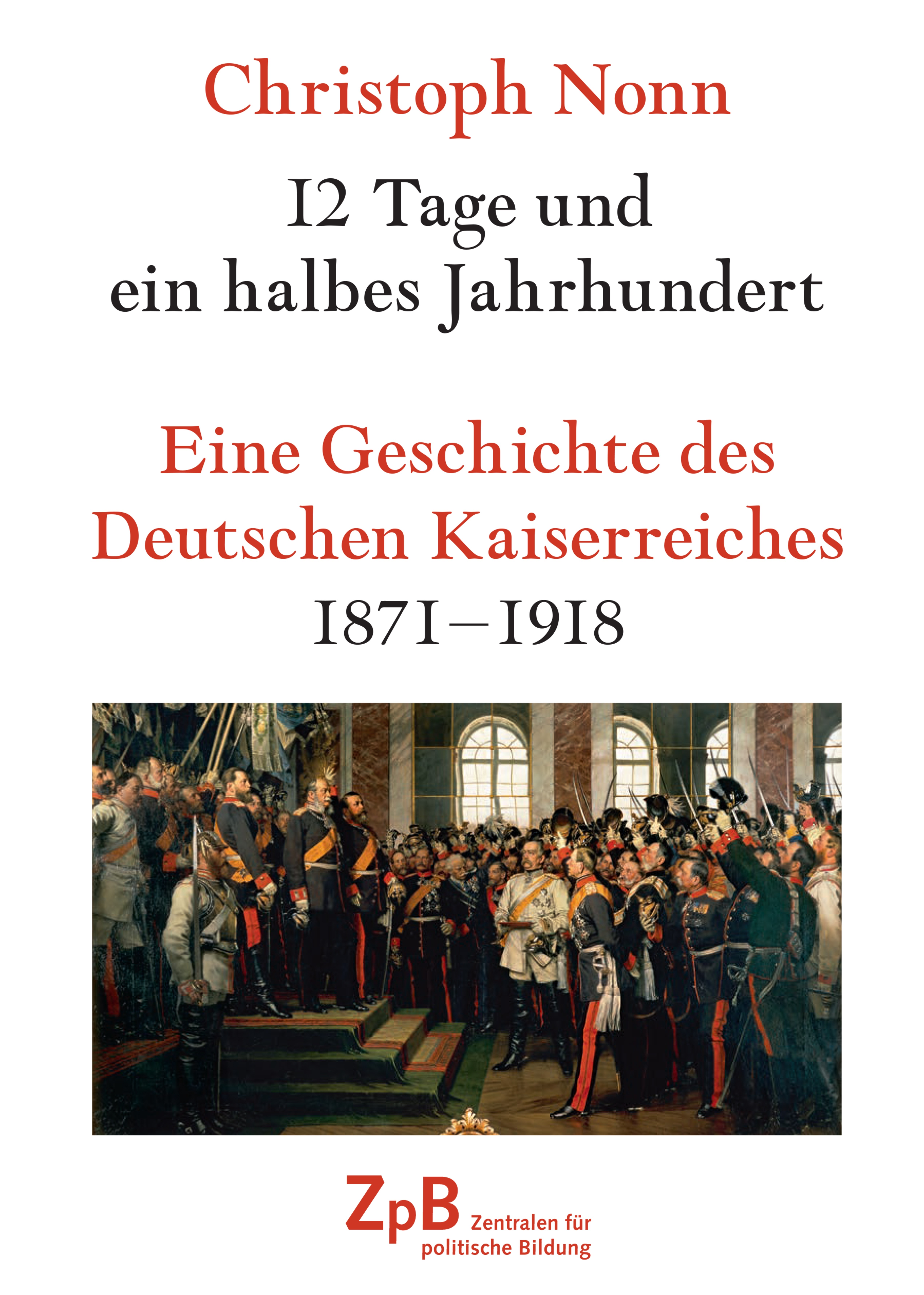 Titelbild groß 312* Eine Geschichte des Deutschen Kaiserreiches 1871-1918