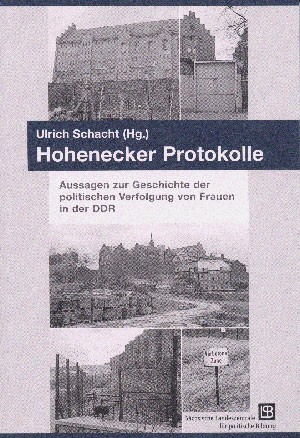 Titelseite von 421* Hohenecker Protokolle. Aussagen zur Geschichte der politischen Verfolgung von Frauen in der DDR