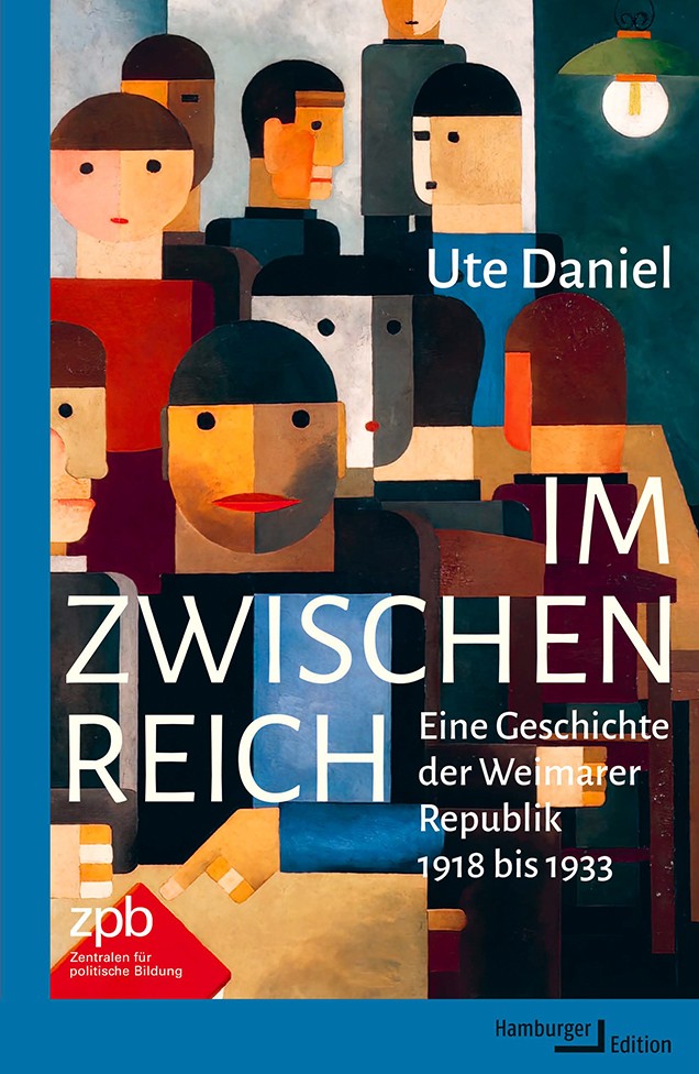 Titelbild 315 Im Zwischenreich. Eine Geschichte der Weimarer Republik 1918 bis 1933