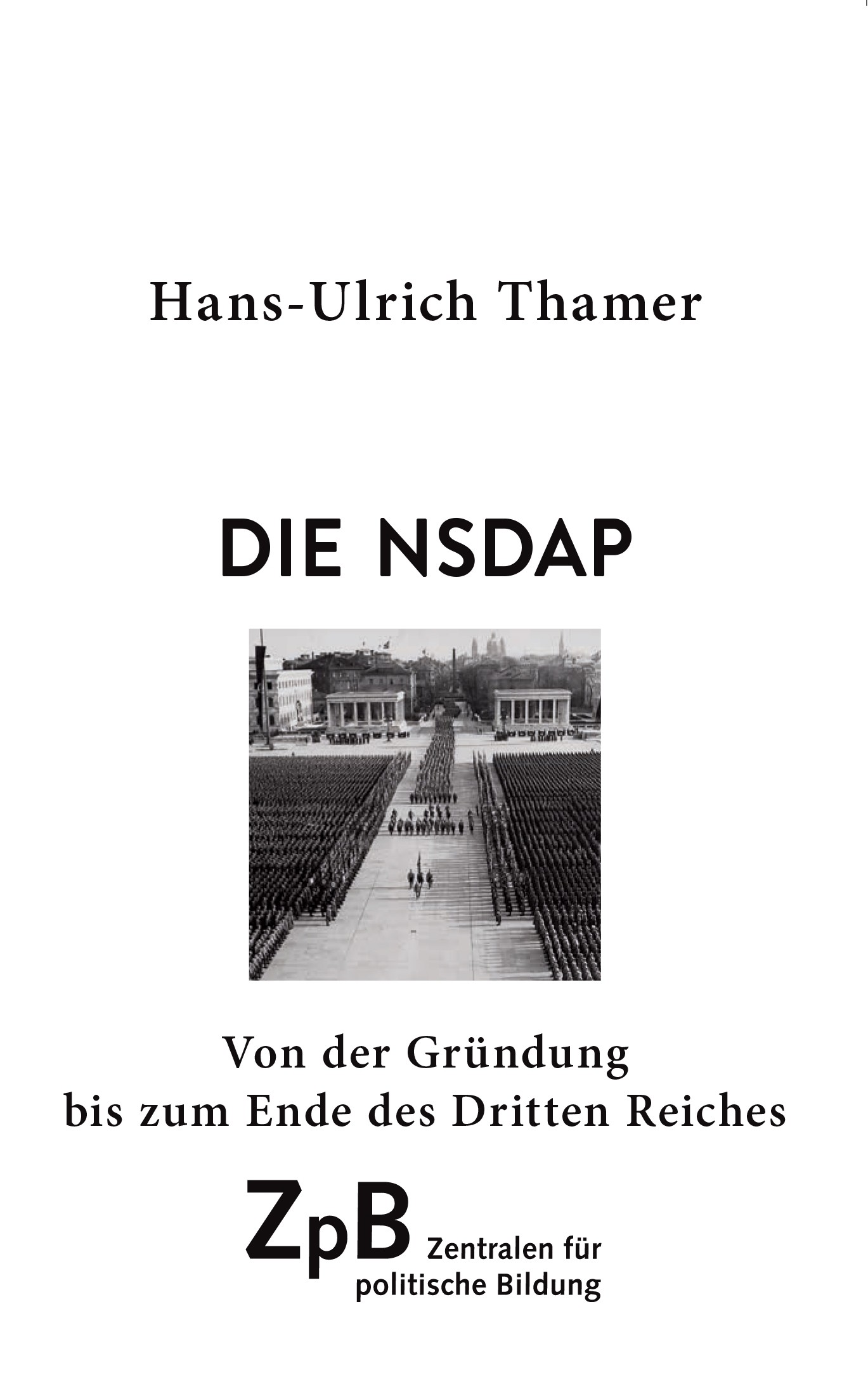 Titelseite 331* Die NSDAP. Von der Gründung bis zum Ende des Dritten Reiches