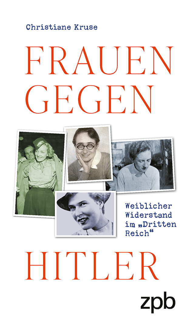 Titelseite 351 Frauen gegen Hitler. Weiblicher Widerstand im „Dritten Reich“