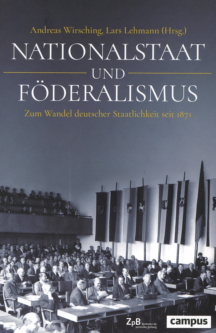 Titelseite 403 Nationalstaat und Föderalismus. Zum Wandel deutscher Staatlichkeit seit 187