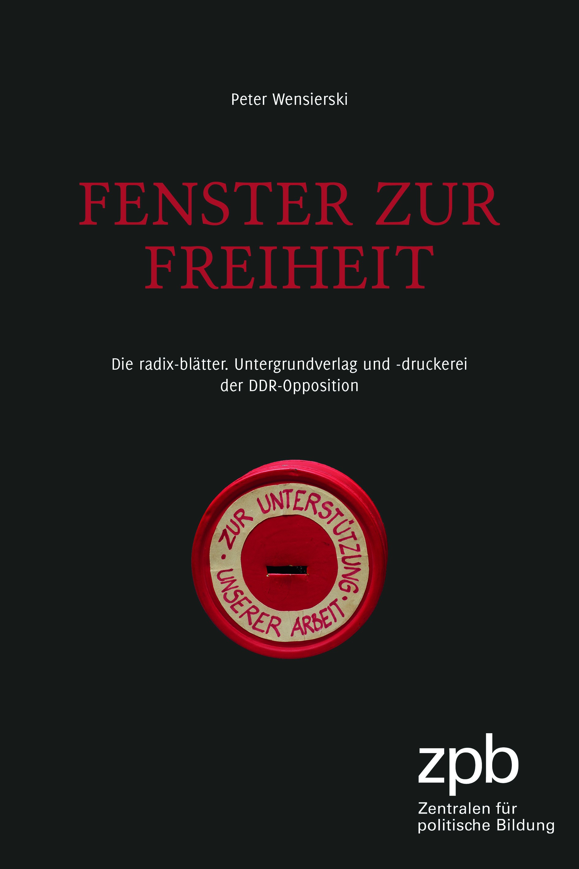 Titelbild 442 Fenster zur Freiheit. Die radix-blätter. Untergrundverlag und -druckerei der DDR-Opposition