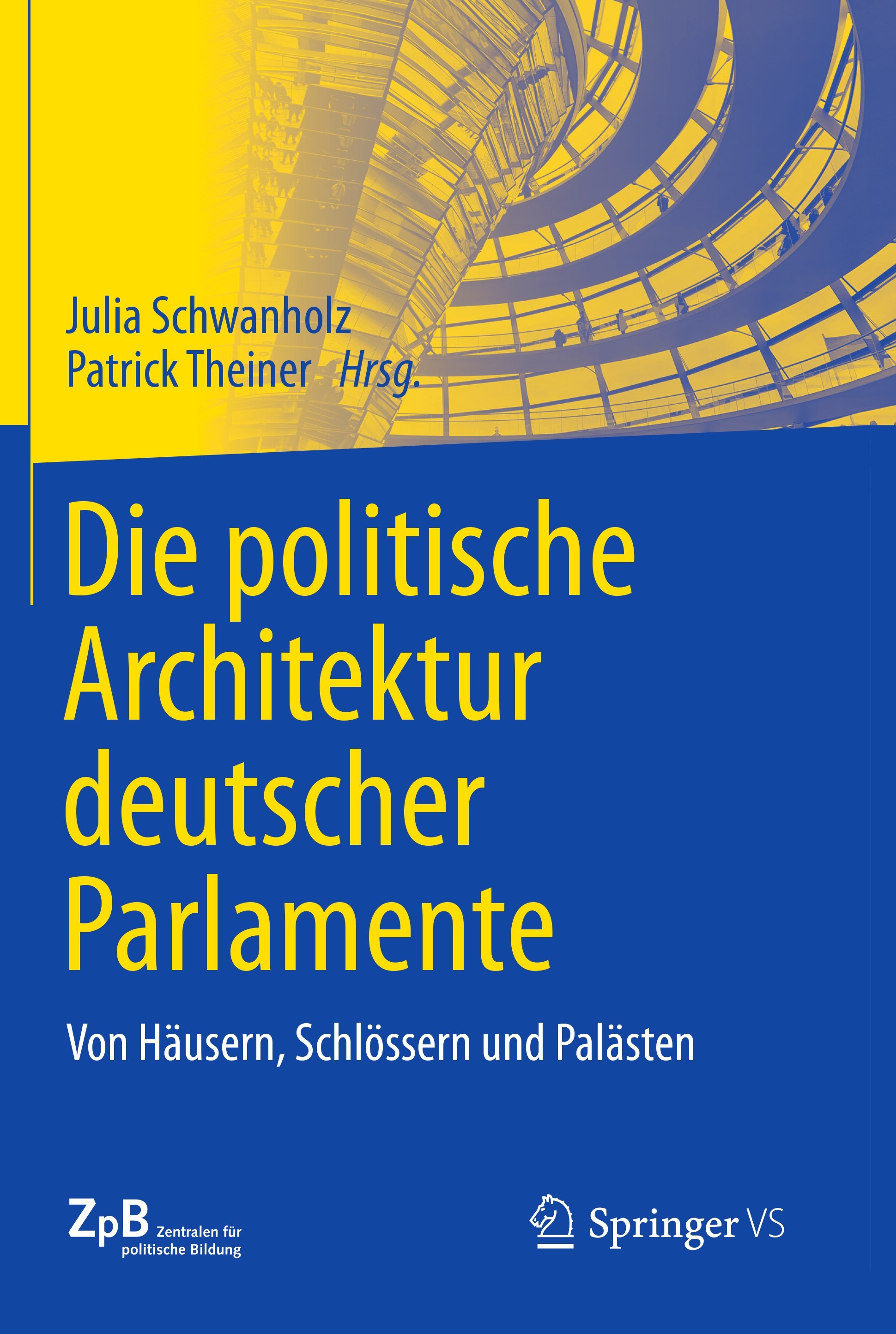 Titelseite 519*** Die politische Architektur deutscher Parlamente. Von Häusern, Schlössern und Palästen