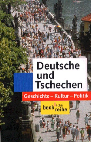 927* Deutsche und Tschechen. Geschichte, Kultur, Politik