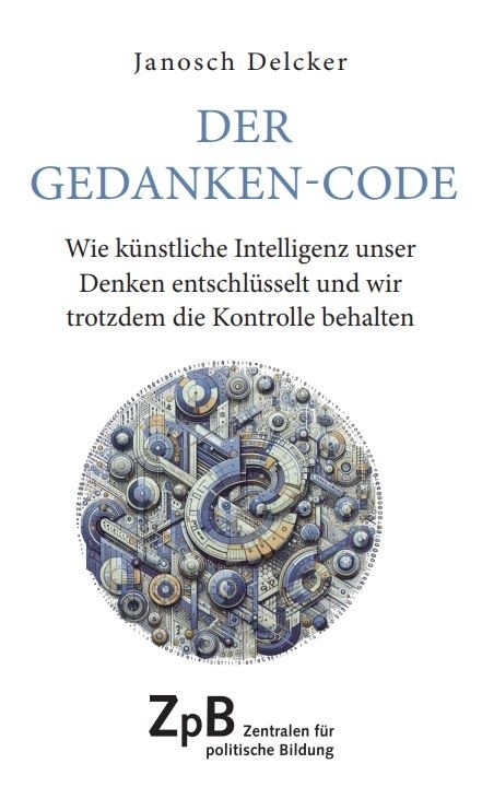 Titelbild 632 Der Gedanken-Code. Wie künstliche Intelligenz unser Denken entschlüsselt und wir trotzdem die Kontrolle behalten