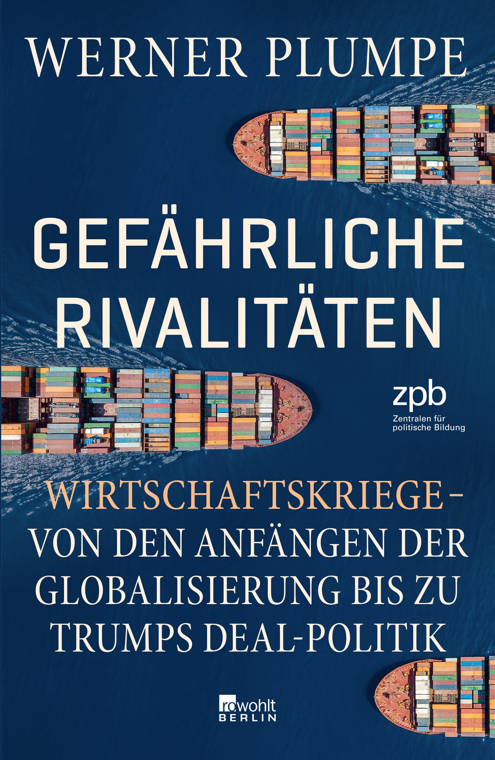 Titelseite 703 Gefährliche Rivalitäten. Wirtschaftskriege – Von den Anfängen der Globalisierung bis zu Trumps Deal-Politik