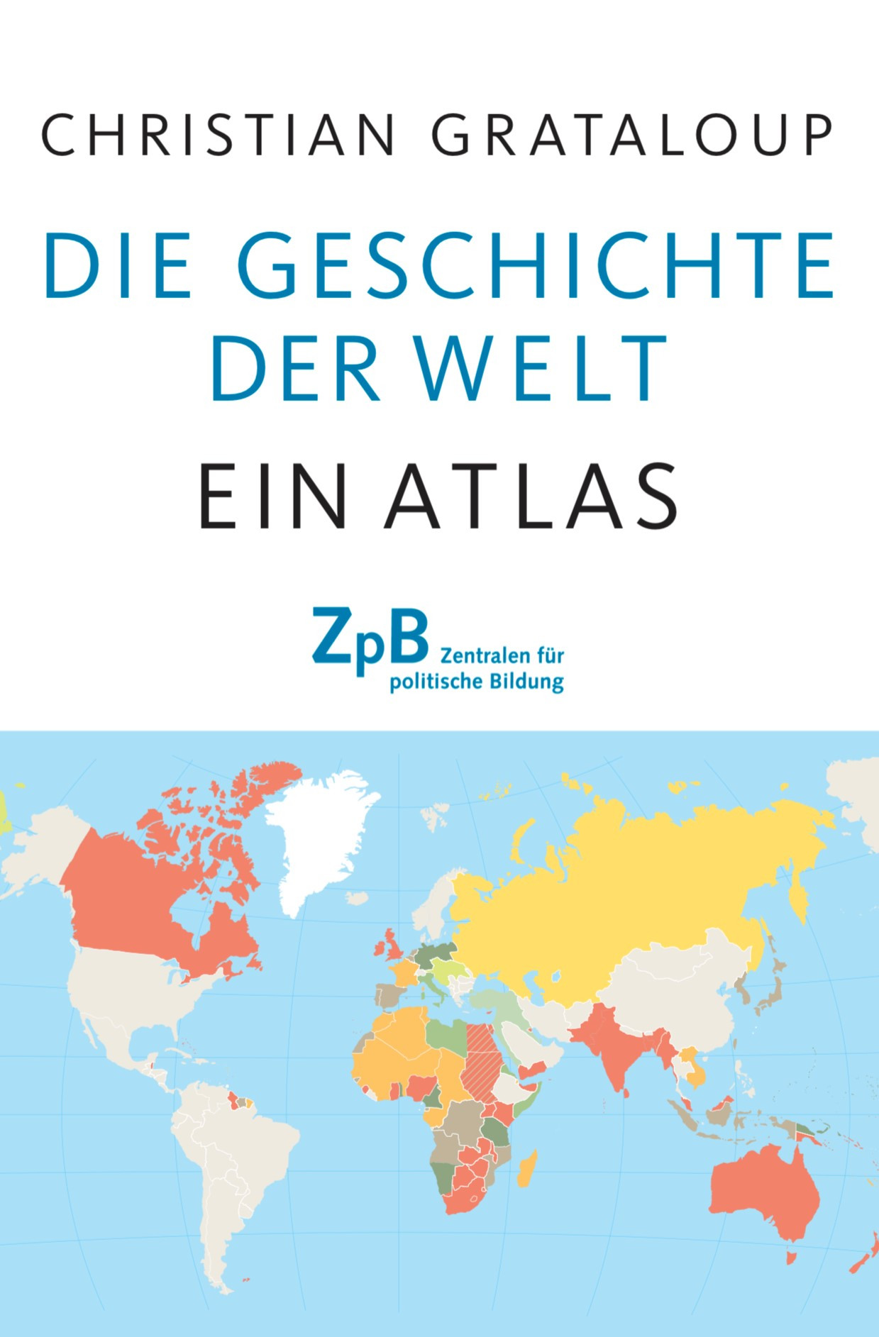 Titelseite 900* Die Geschichte der Welt. Ein Atlas