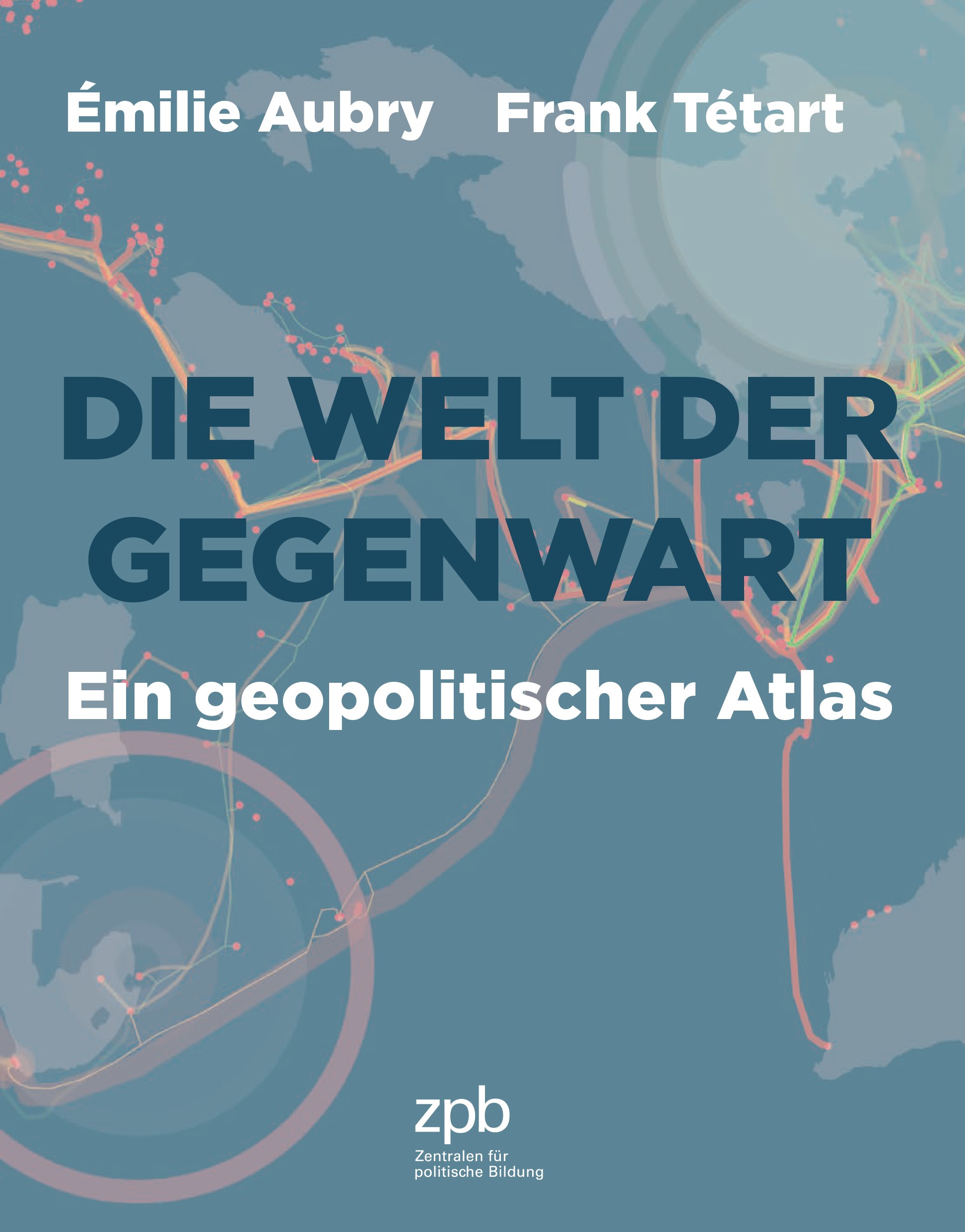 Titelbild 900 Die Welt der Gegenwart. Ein geopolitischer Atlas