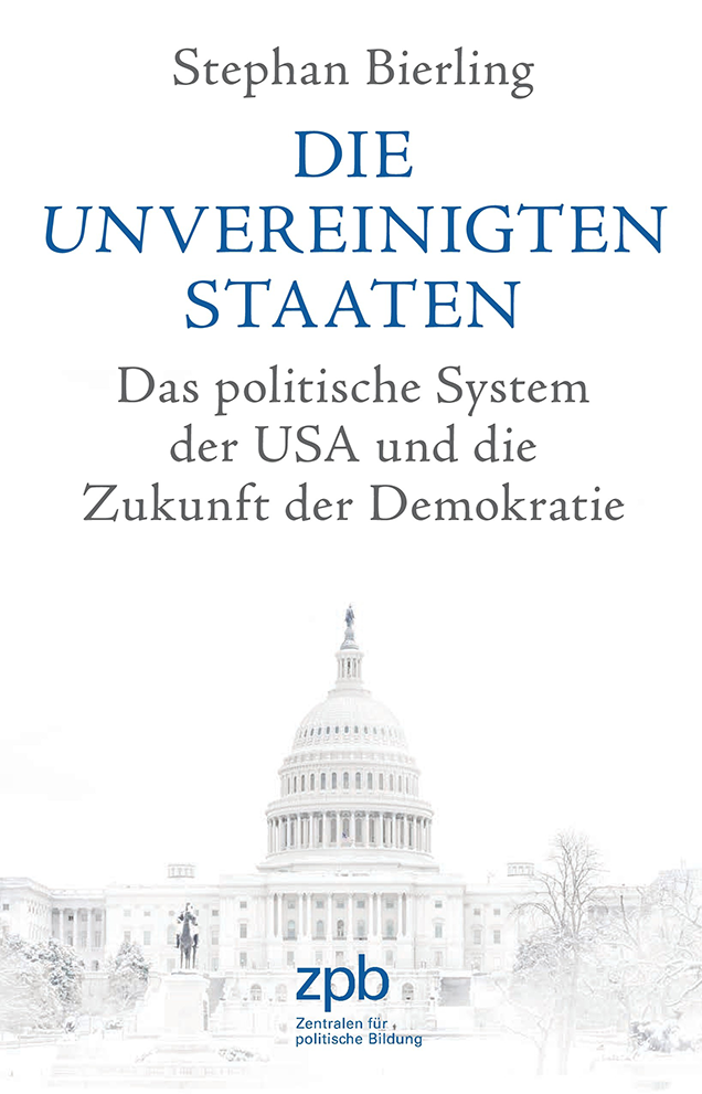 Titelbild 989 Die Unvereinigten Staaten. Das politische System der USA