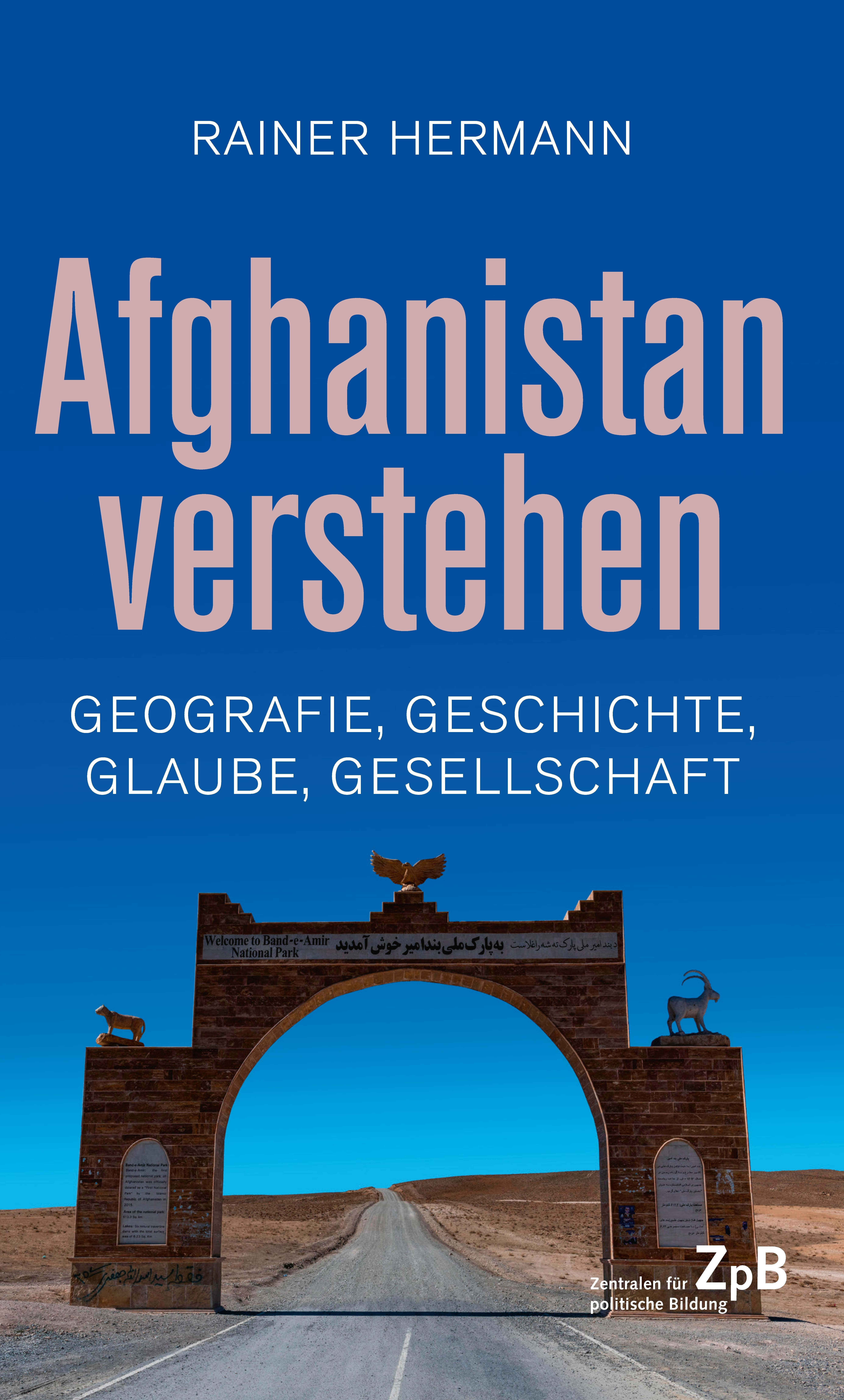 Coverbild Afghanistan verstehen. Geografie, Geschichte, Glaube, Gesellschaft