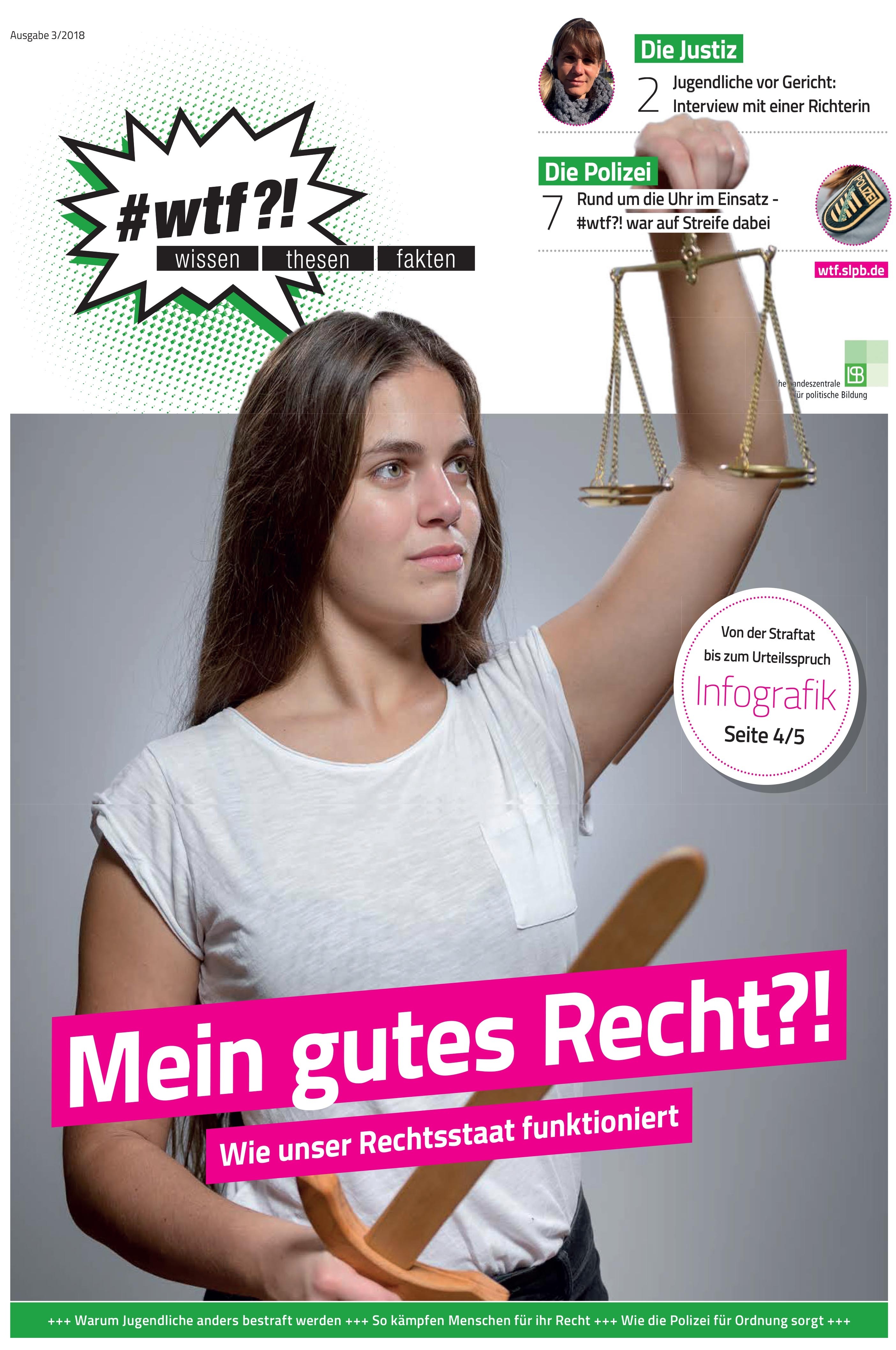 1108 wtf-Magazin 8 "Mein gutes Recht?! Wie unser Rechtsstaat funktioniert" (Ausgabe 3/2018)