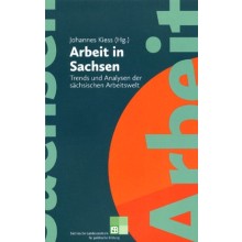Titelseite 270* Arbeit in Sachsen. Trends und Analysen der sächsischen Arbeitswelt