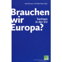 Brauchen wir Europa? Sachsen in der EU