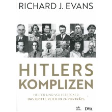 Titelseite 332 Hitlers Komplizen. Helfer und Vollstrecker. Das Dritte Reich in 24 Porträts