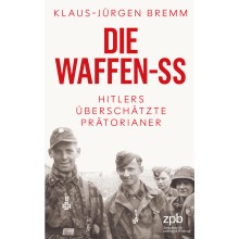 Titelbild 340 Die Waffen-SS. Hitlers überschätzte Prätorianer