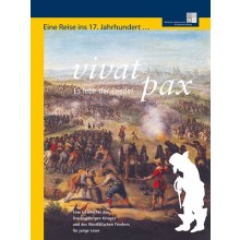 301* Vivat pax. Es lebe der Friede! Eine Geschichte des Dreißigjährigen Krieges und des Westfälischen Friedens für junge Leser