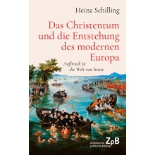 Titelseite 608* Das Christentum und die Entstehung des modernen Europa. Aufbruch in die Welt von heute