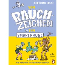 Titelseite 635 Vom Rauchzeichen zum Smartphone. Wie Menschen in Verbindung bleiben