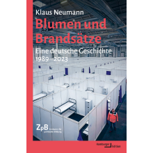 Titelbild 661* Blumen und Brandsätze. Eine deutsche Geschichte, 1989-2023