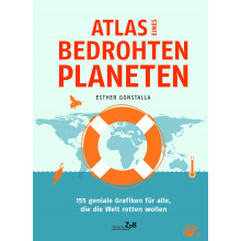 Titelseite 715* Atlas eines bedrohten Planeten. 155 geniale Grafiken für alle, die die Welt retten wollen