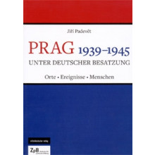 Titelseite klein 919*** Prag unter deutscher Besatzung 1939-1945. Orte - Ereignisse - Menschen